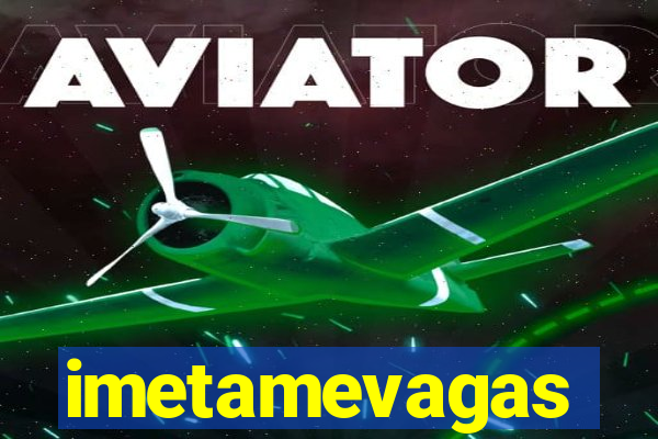 imetamevagas