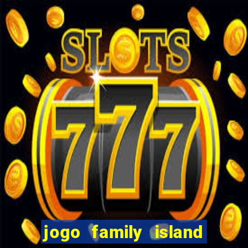 jogo family island energia infinita