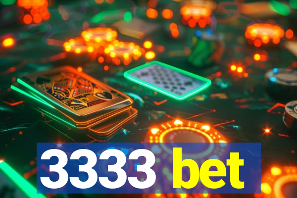 3333 bet