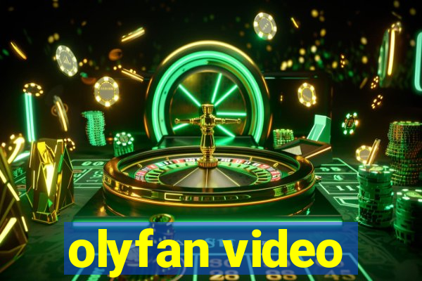 olyfan video