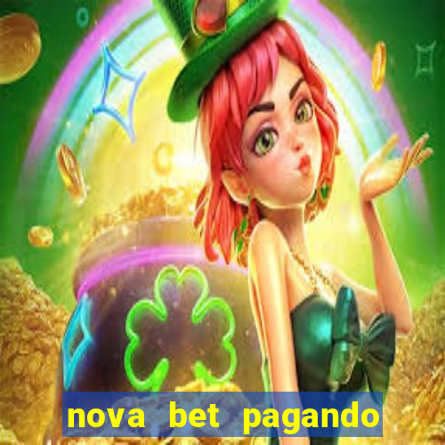 nova bet pagando no cadastro