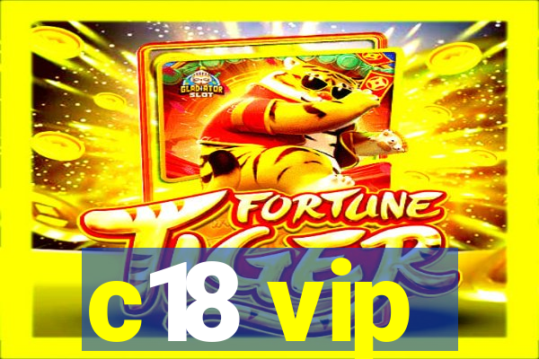 c18 vip