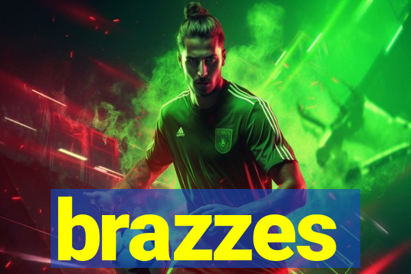 brazzes