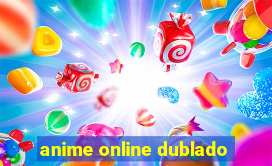 anime online dublado