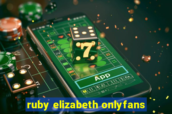 ruby elizabeth onlyfans