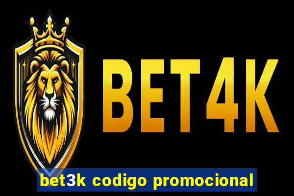 bet3k codigo promocional