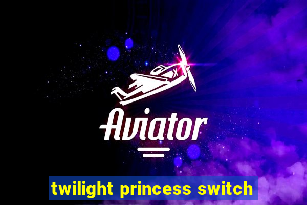 twilight princess switch