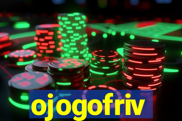 ojogofriv
