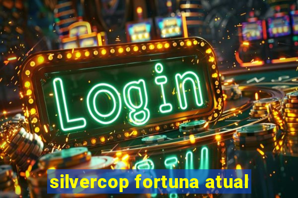 silvercop fortuna atual