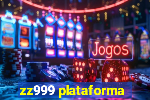 zz999 plataforma