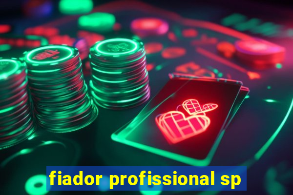 fiador profissional sp