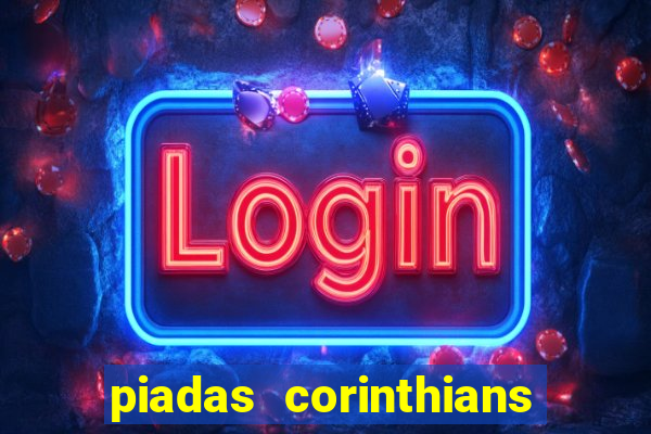 piadas corinthians x palmeiras
