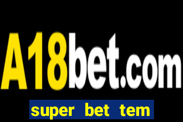 super bet tem pagamento antecipado