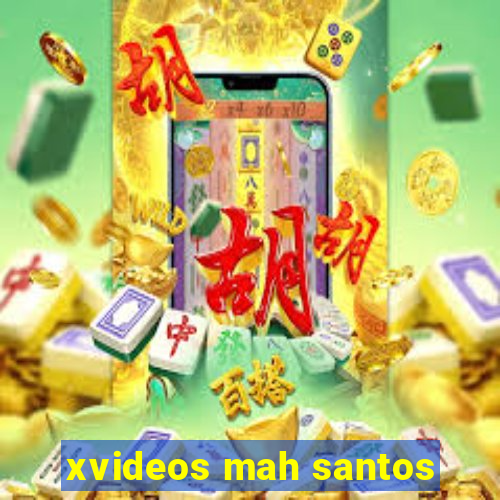 xvideos mah santos