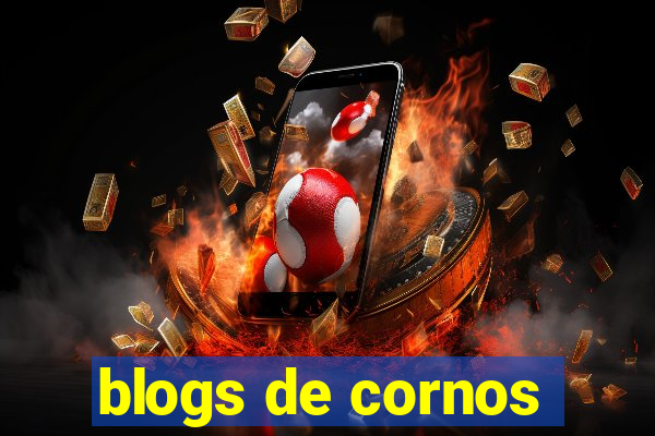 blogs de cornos