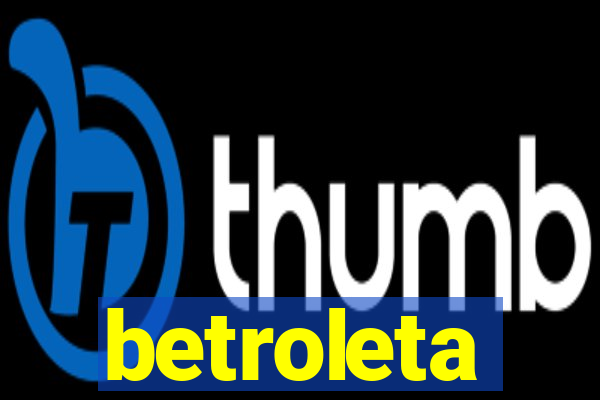 betroleta