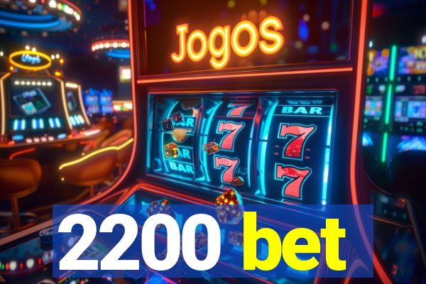 2200 bet