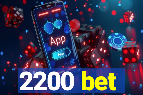 2200 bet