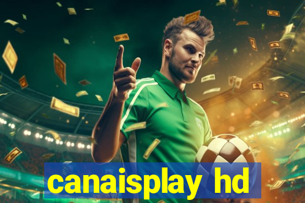 canaisplay hd
