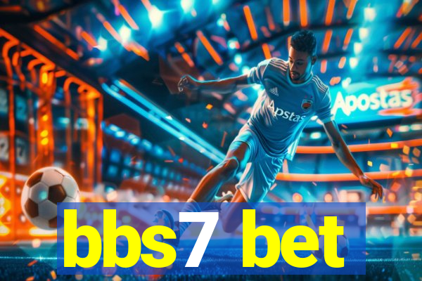 bbs7 bet