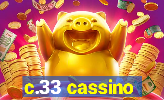 c.33 cassino