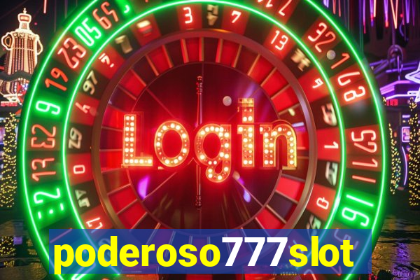 poderoso777slot