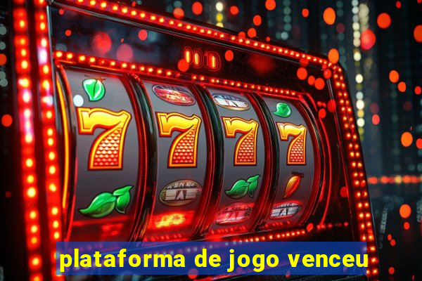 plataforma de jogo venceu