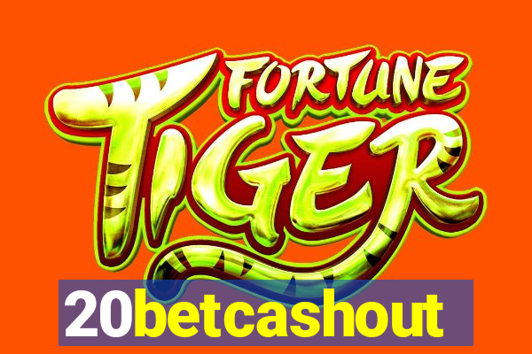 20betcashout