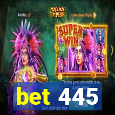 bet 445