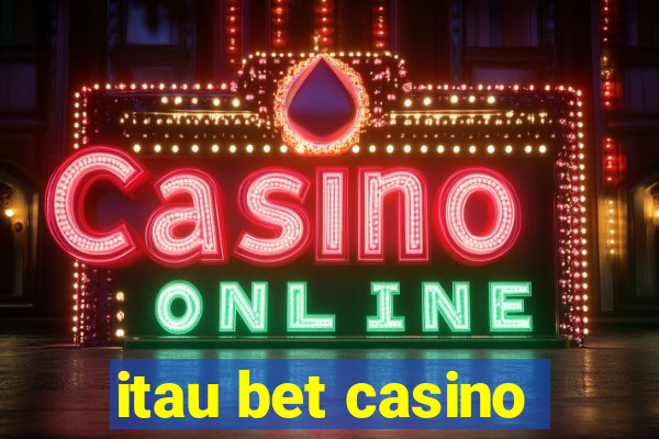 itau bet casino