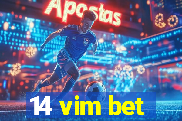 14 vim bet