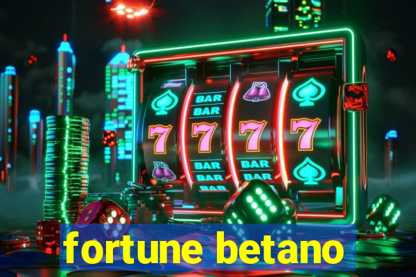 fortune betano