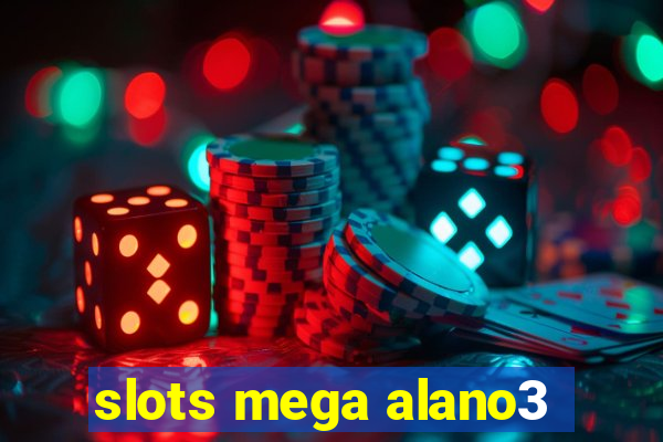 slots mega alano3