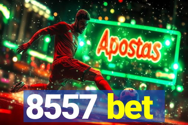 8557 bet