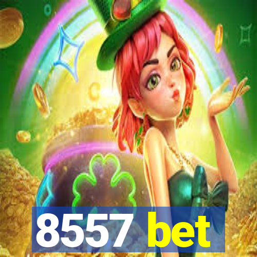 8557 bet