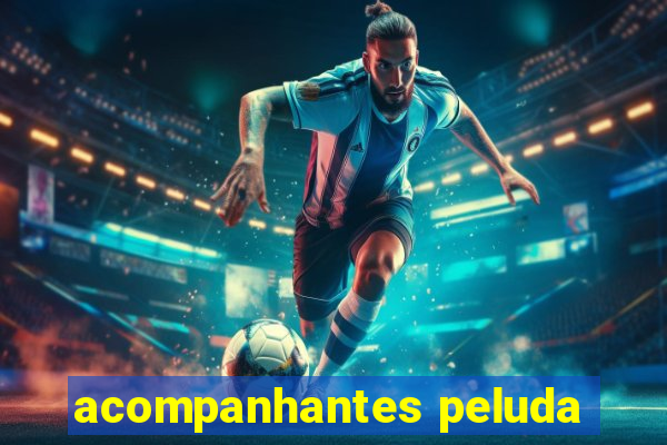 acompanhantes peluda
