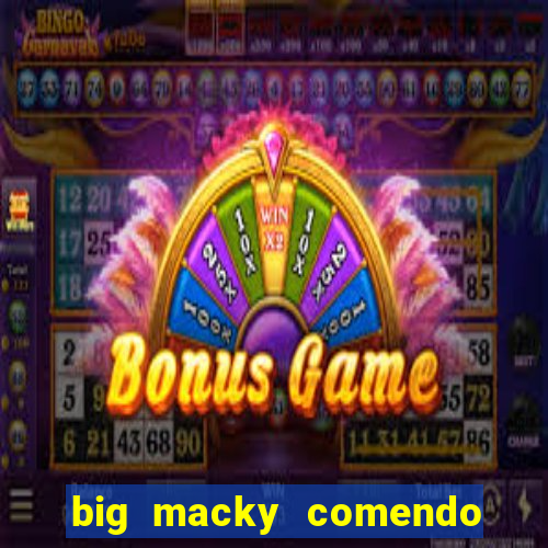 big macky comendo milena santos