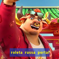 roleta russa portal do zacarias