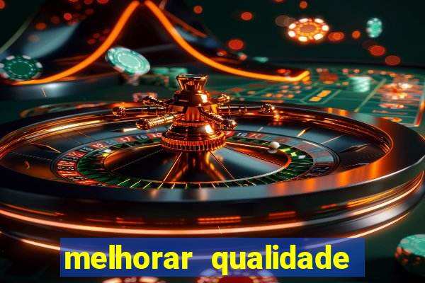 melhorar qualidade da foto ia online