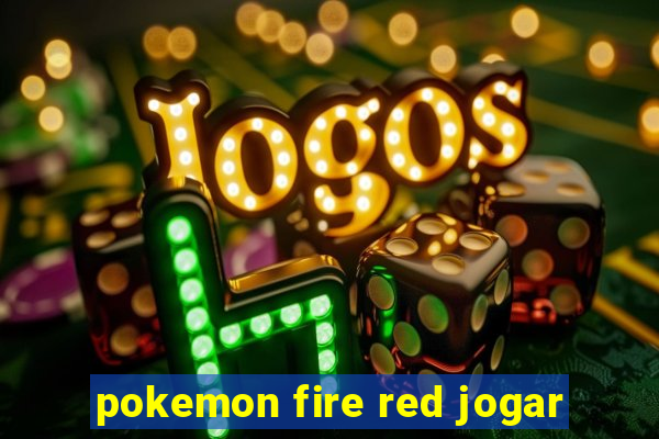 pokemon fire red jogar