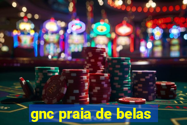 gnc praia de belas