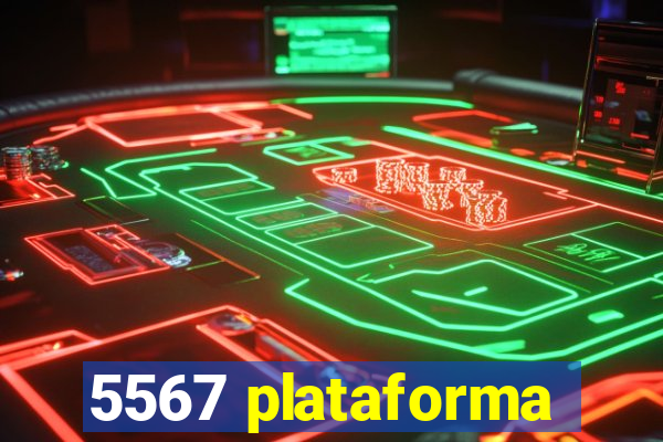 5567 plataforma