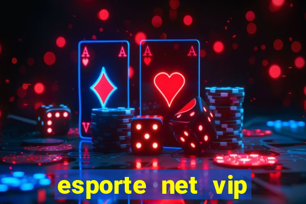 esporte net vip bet apostas