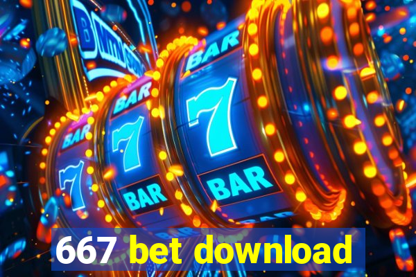 667 bet download