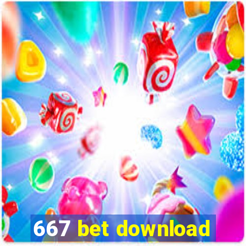 667 bet download