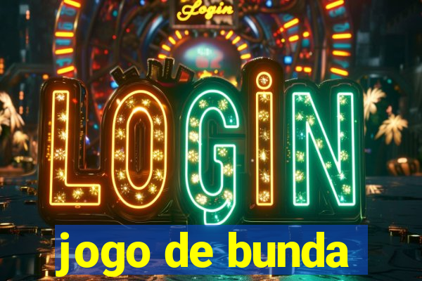 jogo de bunda