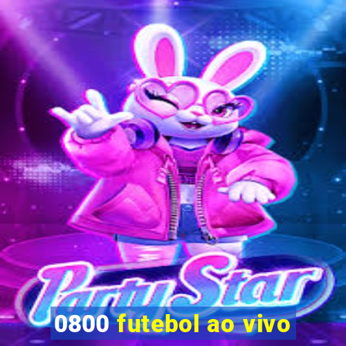 0800 futebol ao vivo