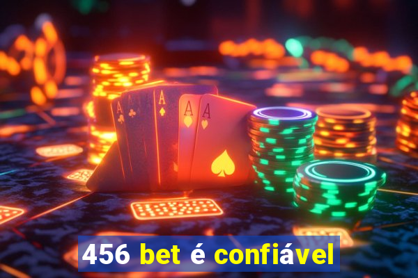 456 bet é confiável