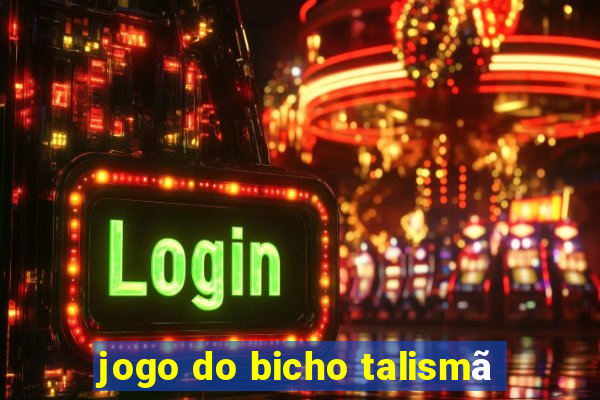 jogo do bicho talismã