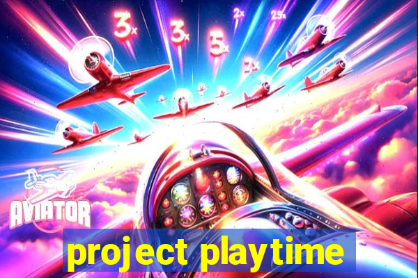 project playtime